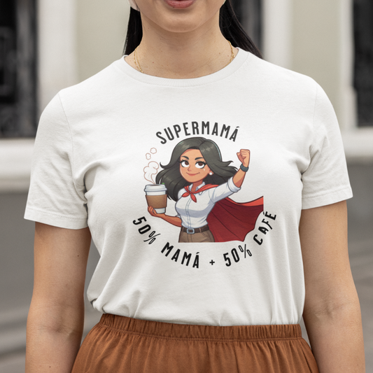 Camiseta Supermamá: Mitad Mamá, Mitad Café