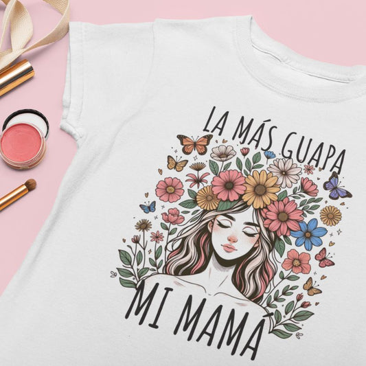 Camiseta La Más Guapa - Mi Mamá